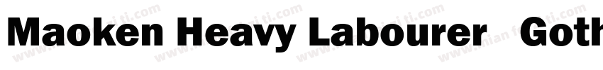 Maoken Heavy Labourer   Gothic字体转换